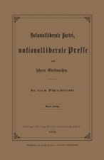 Nationalliberale Partei, Nationalliberale Presse Und H heres Gentlemanthum