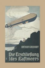 Die Erschlie ung Des Luftmeers