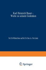 Karl Heinrich Bauer, Worte Zu Seinem Gedenken