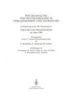Psychoanalyse Und Psychotherapie in Der Vergangenheit Und Gegenwart