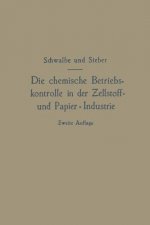 Chemische Betriebskontrolle in Der Zellstoff- Und Papier-Industrie Und Anderen Zellstoff Verarbeitenden Industrien