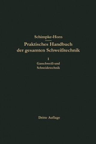 Praktisches Handbuch Der Gesamten Schweisstechnik