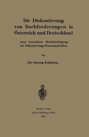 Diskontierung Von Buchforderungen in OEsterreich Und Deutschland Unter Besonderer Berucksichtigung Der Diskontierungs-Genossenschaften