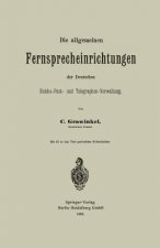 Allgemeinen Fernsprecheinrichtungen Der Deutschen Reichs-Post- Und Telegraphen-Verwaltung