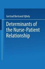 Determinants of the Nurse-Patient Relationship