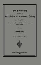Reichsgesetz Betreffend Die Gesellschaften Mit Beschrankter Haftung Vom 20. April 1892 in Der Am 1. Januar 1900 in Kraft Getretenen Neuen Fassung