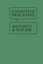 Cognitive Processes in Maturity and Old Age