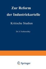 Zur Reform Der Industriekartelle