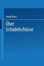 UEber Schadelschusse