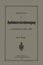 Geschichte Der Apothekenreformbewegung in Deutschland Von 1862-1882