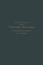 Technische Messungen Bei Maschinenuntersuchungen Und Im Betriebe