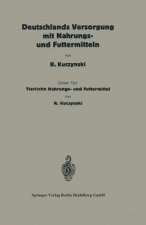 Deutschlands Versorgung Mit Tierischen Nahrungs- Und Futtermitteln