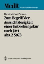 Zum Begriff Der Aussichtslosigkeit Einer Entziehungskur Nach  64 Abs. 2 Stgb