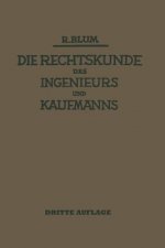 Die Rechtskunde Des Ingenieurs Und Kaufmanns