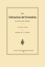 Selbstnarkose Der Verwundeten in Krieg Und Frieden