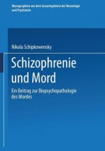 Schizophrenie Und Mord