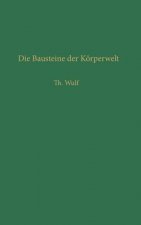 Die Bausteine Der Koerperwelt