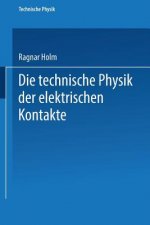 Technische Physik Der Elektrischen Kontakte