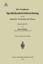 Die Preussische Apothekenbetriebsordnung Mit Den Erganzenden Verordnungen Und Erlassen