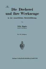 Dreherei Und Ihre Werkzeuge in Der Neuzeitlichen Betriebsfuhrung