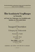 UEeber Kombinierte Vergiftungen Im Gewerbe Auf Grund Der Erfahrungen Des Gerichtlich-Mediz. Institutes Der Universitat Zurich