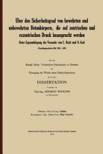 UEber Den Sicherheitsgrad Von Bewehrten Und Unbewehrten Betonkoerpern, Die Auf Zentrischen Und Exzentrischen Druck Beansprucht Werden
