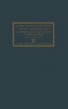Wesen Und Wert Des Naturwissenschaftlichen Unterrichtes