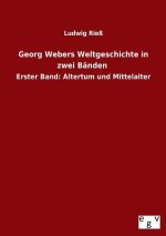 Georg Webers Weltgeschichte in zwei Banden