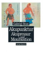 Akupunktur, Akupressur Und Moxibustion