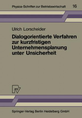 Dialogorientierte Verfahren Zur Kurzfristigen Unternehmensplanung Unter Unsicherheit