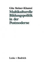 Multikulturelle Bildungspolitik in Der Postmoderne