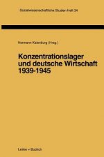 Konzentrationslager Und Deutsche Wirtschaft 1939-1945