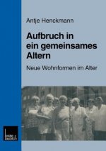 Aufbruch in Ein Gemeinsames Altern