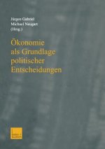 konomie ALS Grundlage Politischer Entscheidungen