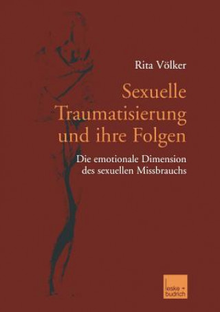 Sexuelle Traumatisierung Und Ihre Folgen