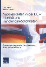 Nationalstaaten in Der Eu -- Identit t Und Handlungsm glichkeiten