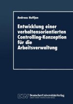 Entwicklung Einer Verhaltensorientierten Controlling-Konzeption F r Die Arbeitsverwaltung