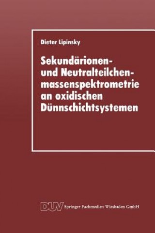 Sekund rionen- Und Neutralteilchenmassenspektrometrie an Oxidischen D nnschichtsystemen