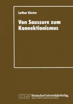 Von Saussure Zum Konnektionismus