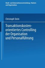 Transaktionskostenorientiertes Controlling Der Organisation Und Personalfuhrung