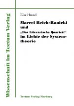 Marcel Reich-Ranicki und Das Literarische Quartett im Lichte der Systemtheorie