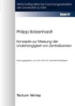 Konzepte zur Messung der Unabhangigkeit von Zentralbanken