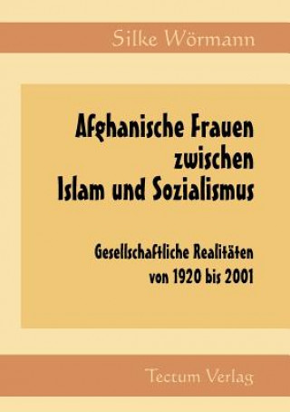 Afghanische Frauen Zwischen Islam Und Sozialismus