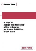 Nationalsozialistische Publizistik zwischen Weimarer Republik und Drittem Reich am Beispiel der Augsburger Neuen National-Zeitung und ihrer Vorgangero