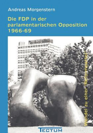 FDP in der parlamentarischen Opposition 1966-69