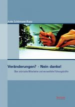 Veranderungen? - Nein danke!