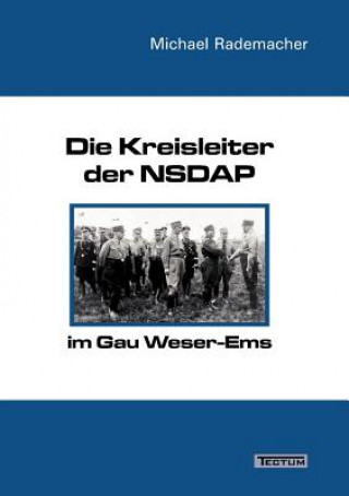 Kreisleiter der NSDAP im Gau Weser-Ems