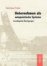 Unternehmen als autopoietische Systeme