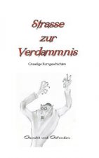 Strasse zur Verdammnis