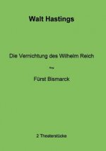 Vernichtung des Wilhelm Reich - Furst Bismarck